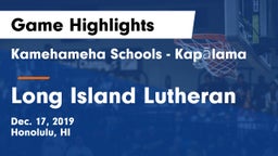 Kamehameha Schools - Kapalama vs Long Island Lutheran Game Highlights - Dec. 17, 2019