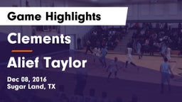 Clements  vs Alief Taylor  Game Highlights - Dec 08, 2016