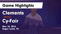 Clements  vs Cy-Fair  Game Highlights - Nov 18, 2016