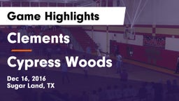 Clements  vs Cypress Woods  Game Highlights - Dec 16, 2016
