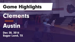 Clements  vs Austin  Game Highlights - Dec 20, 2016