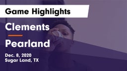 Clements  vs Pearland  Game Highlights - Dec. 8, 2020