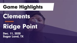 Clements  vs Ridge Point  Game Highlights - Dec. 11, 2020