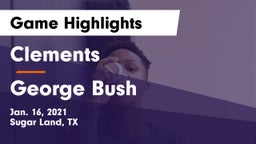 Clements  vs George Bush  Game Highlights - Jan. 16, 2021