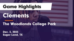 Clements  vs The Woodlands College Park  Game Highlights - Dec. 3, 2023