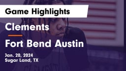Clements  vs Fort Bend Austin  Game Highlights - Jan. 20, 2024
