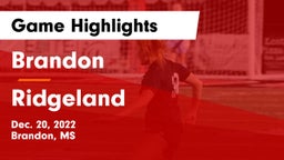 Brandon  vs Ridgeland  Game Highlights - Dec. 20, 2022