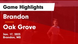 Brandon  vs Oak Grove  Game Highlights - Jan. 17, 2023