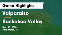 Valparaiso  vs Kankakee Valley  Game Highlights - Dec. 15, 2020