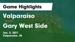 Valparaiso  vs Gary West Side  Game Highlights - Jan. 5, 2021