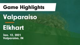 Valparaiso  vs Elkhart  Game Highlights - Jan. 12, 2021