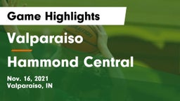 Valparaiso  vs Hammond Central  Game Highlights - Nov. 16, 2021