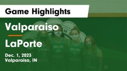 Valparaiso  vs LaPorte  Game Highlights - Dec. 1, 2023