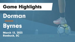 Dorman  vs Byrnes   Game Highlights - March 13, 2023
