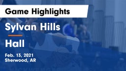 Sylvan Hills  vs Hall Game Highlights - Feb. 13, 2021