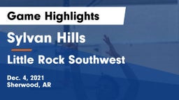 Sylvan Hills  vs Little Rock Southwest  Game Highlights - Dec. 4, 2021