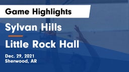 Sylvan Hills  vs Little Rock Hall Game Highlights - Dec. 29, 2021