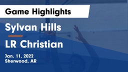 Sylvan Hills  vs LR Christian  Game Highlights - Jan. 11, 2022