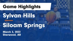 Sylvan Hills  vs Siloam Springs Game Highlights - March 3, 2022