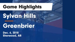 Sylvan Hills  vs Greenbrier  Game Highlights - Dec. 6, 2018