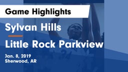 Sylvan Hills  vs Little Rock Parkview Game Highlights - Jan. 8, 2019