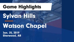 Sylvan Hills  vs Watson Chapel Game Highlights - Jan. 25, 2019