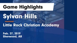 Sylvan Hills  vs Little Rock Christian Academy  Game Highlights - Feb. 27, 2019
