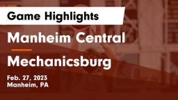 Manheim Central  vs Mechanicsburg  Game Highlights - Feb. 27, 2023
