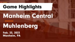 Manheim Central  vs Muhlenberg  Game Highlights - Feb. 23, 2023