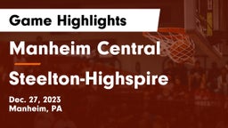 Manheim Central  vs Steelton-Highspire  Game Highlights - Dec. 27, 2023