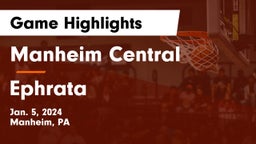 Manheim Central  vs Ephrata  Game Highlights - Jan. 5, 2024