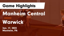 Manheim Central  vs Warwick  Game Highlights - Jan. 17, 2023