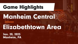 Manheim Central  vs Elizabethtown Area  Game Highlights - Jan. 20, 2023