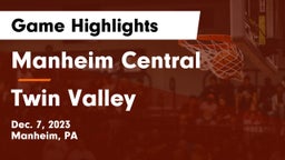 Manheim Central  vs Twin Valley  Game Highlights - Dec. 7, 2023