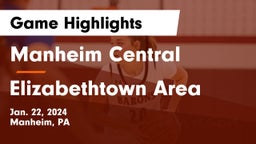 Manheim Central  vs Elizabethtown Area  Game Highlights - Jan. 22, 2024