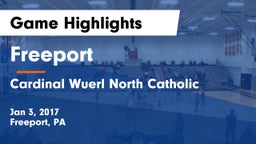 Freeport  vs Cardinal Wuerl North Catholic  Game Highlights - Jan 3, 2017