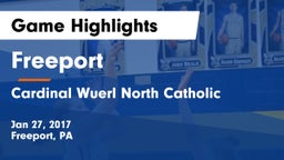 Freeport  vs Cardinal Wuerl North Catholic  Game Highlights - Jan 27, 2017