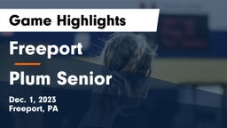 Freeport  vs Plum Senior  Game Highlights - Dec. 1, 2023