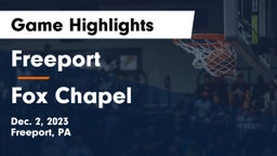 Freeport  vs Fox Chapel  Game Highlights - Dec. 2, 2023