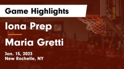 Iona Prep  vs Maria Gretti Game Highlights - Jan. 15, 2023