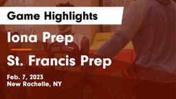 Iona Prep  vs St. Francis Prep  Game Highlights - Feb. 7, 2023