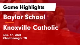 Baylor School vs Knoxville Catholic  Game Highlights - Jan. 17, 2020