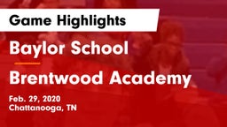 Baylor School vs Brentwood Academy  Game Highlights - Feb. 29, 2020