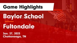 Baylor School vs Fultondale  Game Highlights - Jan. 27, 2023