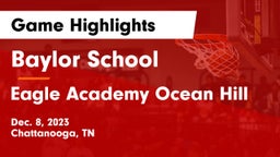 Baylor School vs Eagle Academy Ocean Hill Game Highlights - Dec. 8, 2023