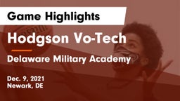 Hodgson Vo-Tech  vs Delaware Military Academy  Game Highlights - Dec. 9, 2021