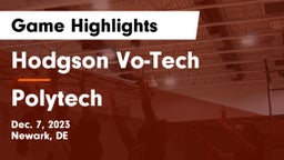 Hodgson Vo-Tech  vs Polytech  Game Highlights - Dec. 7, 2023