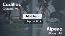 Matchup: Cadillac  vs. Alpena  2016