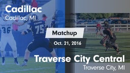 Matchup: Cadillac  vs. Traverse City Central  2016