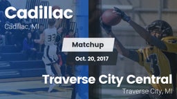 Matchup: Cadillac  vs. Traverse City Central  2017